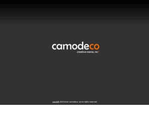 camodeco.com: camodeco
Welcome to camodeco, the business entity of Brian Camodeca
