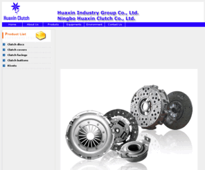 huaxinclutch.com: Ningbo Huaxin Clutch Co., Ltd.
Ningbo Huaxin Clutch Co., Ltd. specializes in the manufacturing of clutches.Activities include the production and supplying of complete discs and covers, unassembled discs and covers (SKD and CKD) and components of clutches such as clutch facings, clutch buttons, rivets etc.