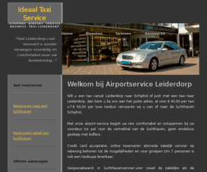 taxi-leiderdorp.com: Taxi Leiderdorp.com | Airportservice
Taxi van Leiderdorp naar Schiphol voor 
€ 40,00