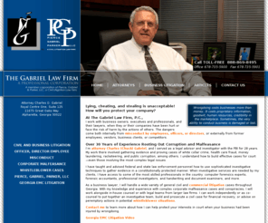 thegabriellawfirm.com: Atlanta Business Litigation Corporate Attorney Georgia Malfeasance Fraud Business Law Lawyer Decatur Lawrenceville Jonesboro New York GA
Call Atlanta, GA, business attorney Chuck Gabriel for experienced legal help when your company is facing a legal problem with employee or officer wrongdoing, or an unfair or illegal business practice from a competitor, or breach of contract with a vendor: (888) 892-7318.