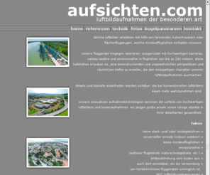 aufsichten.com: aufsichten.com - luftbildaufnahmen der besonderen art
aufsichten.com - luftbildaufnahmen der besonderen art