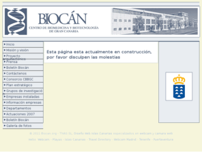 biocan.org: Proyecto Biocan Centro de Biomedicina y Biotecnologa de Gran Canaria, Islas Canarias, Espaa
Proyecto Biocan Centro de Biomedicina y Biotecnologa de Gran Canaria, Islas Canarias, Espaa