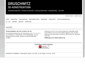 gruschwitz-3d.com: Gruschwitz 3D | HOME
Gruschwitz 3D | Ingenieurbuero für Konstruktion und Simulation HOME