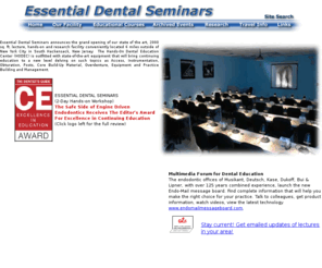 essentialseminars.org: Essential Dental Seminars
The Hands-On Dental Education Center (HODEC) is outfitted with state-of-the-art equipment that will bring continuing education to a new level delving on such topics as Access, Instrumentation, Obturation, Posts, Core Build-Up Material, Overdenture, Equipment and Practice Building and Management.