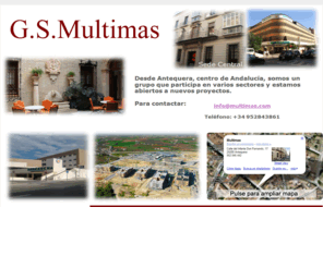 grupomultimas.com: Grupo Multimas - Participacion accionarial en capital social de empresas
Grupo Multimas. Somos una empresa con sede social en Antequera (Málaga), que tiene su origen en el sector de la distribución de supermercados, y que actualmente tiene intereses en distintos sectores, desde el de supermercados al inmobiliario, pasando por el de fabricación. Ofrecemos participar accionarialmente en las empresas, ya sean de nueva creación o ya existentes, con el objetivo de que tengan un crecimiento constante y consolidado. No aportamos sólo capital, sobre todo aportamos espíritu emprendedor y empresarial. Consideramos cualquier sector y ubicación de la posible empresa participada.