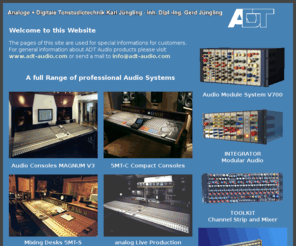 audiomodules.com: porfessional Audio Systems
Pro-audio Product Overview of analog Audio Consoles, Tube Microphones and more
