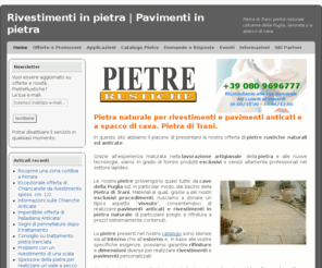 pietrerustiche.net: Rivestimenti in pietra | Pavimenti in pietra | Pietra di Trani: pietra naturale calcarea della Puglia, lavorata o a spacco di cava
 PietreRustiche.net - Pavimenti e rivestimenti in pietra naturale e anticata 