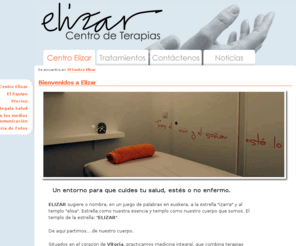 centro-elizar.com: Terapia de Polaridad, Homeopatía, Acupuntura, Musicoterapia y Masaje en Vitoria. Elizar Centro de Terapias
El Centro Elizar practica en Vitoria terapias médicas formales y terapias de la medicina complementaria y alternativa como Terapia de Polaridad, Homeopatía, Acupuntura, Musicoterapia y Masaje.