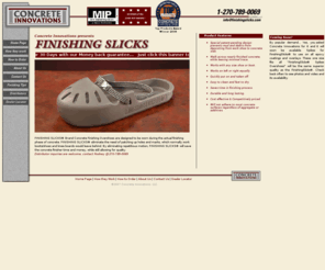 concreteslicks.com: Finishing Slicks by Concrete Innovations
Finishing Slicks are overshoes designed to be worn during the actual finishing phase of concrete. Concrete Innovations created Finishing Slicks to eliminate the need of patching up holes and marks, which normally work boots/shoes and knee boards would leave behind. By eliminating repetitious motion, Finishing Slicks save the concrete finisher time and money, while still allowing for quality. 