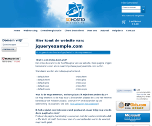 jqueryexample.com: Webhosting Domeinregistraties SoHosted
Deze domeinnaam is geregistreerd door een klant van SoHosted, vanaf  1,50 snel, betrouwbaar en eenvoudig online.