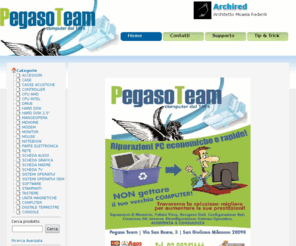 pegaso-team.com: Benvenuto alla Pegaso Team !
Pegaso Team Hardware Software e Assistenza per Personal Computer