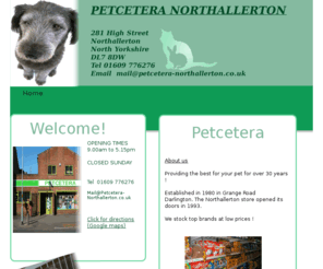 petcet.com: Northallerton Pet Shop - PETCETERA
Petcetera Pet Shop Northallerton - Keep your pets Happy and Healthy with a visit to 281 High Street Northallerton North Yorkshire.