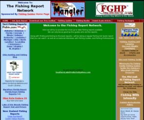 fishingreportnetwork.com: Fishing Report Network.. The hottest regional fishing and runs updated regularly.
Fishing Reports and seasonal fish runs from around the country. Saltwater and Freshwater Audio Reports.