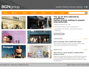 sgn-group.com: SGN Group
SGN Group is the New York City based firm selected by established fashion, cosmetics and jewelry brands looking to expand internationally.