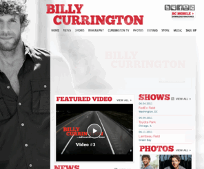 billycurrington.com: Billy Currington :: Homepage
Official WEBSITE Website: Tour Dates, Videos, Music, Merchandise and more!