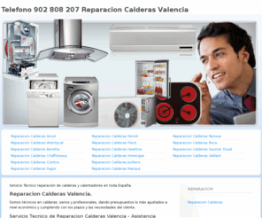 calderasvalencia.es: Reparacion Calderas  en Valencia. Telefono 902 808 207 Calderas
Nuestros técnicos realizarán su caldera en Valencia, y le aconsejarán para evitar que su avería vuelva a aparecer y para evitar posibles nuevas averías..Reparacion Calderas  en Valencia. Telefono 902 808 207 Calderas