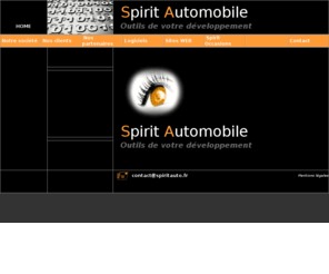 logiciel-vo.com: Spirit Automobile, Outil de votre dveloppement
Spirit est une socit spcialise dans le secteur logiciel informatique et automobile, plus prcisemment dans la gestion des bases de donnes et le transfert sur le Web. Nous assurons la gestion des vhicules neufs et d'occasion, le traitement de donnes et l'dition de documents commerciaux (affiche de prix de vhicules, offres commerciales, bons de commande, fiches d'expertise du vhicule de reprise, etc.)