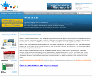 webburozoekmachineservices.nl: Zoekmachine optimalisatie, SEO - internet marketing: Friesland, Drenthe, Groningen
Zoekmachine optimalisatie en internet marketing in Noord Nederland: Webburo Zoekmachine Services. Hoge posities door SEO en meer conversies via internet marketing!