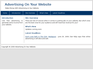 advertisingonyourwebsite.com: Advertising On Your Website
Advertising On Your Website helps website owners choose the right online advertising to maximize earnings.