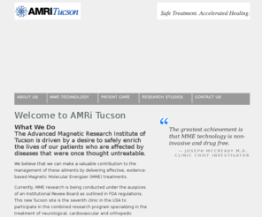 amritucson.com: Advanced Magnetic Research Institute of Tucson, Arizona
The Advanced Magnetic Research Institute of Tucson conducts research on the safe treatment of diseases that were once thought untreatable.