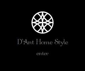 danthomestyle.com: D'Ant Home Style - Suppliers of Quality Home Styling Products
Suppliers of high quality products for you, your family and your home. We recognise that our customers have increasing demands on their time and are looking for both high quality products and the most time efficient way to purchase them.