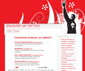 enlevertattoo.com: Comment enlever un tatouage?
Comment enlever un tatouage? Si vous avez des tattoo et que vous regrettez, il a des solutions pour enlever un tatouage permanent
