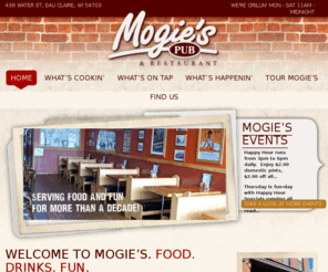 mogiespub.com: Mogie's Pub & Restaurant | Water Street, Eau Claire Bar & Grill | Burgers, Regional Micro Brews, Pub Fare
Mogie's Pub & Restaurant serves classic pub fare, including burgers, sandwiches, wraps, appetizers, and a wide selection of micro brews from the upper Midwest. Friendly, casual atmosphere.