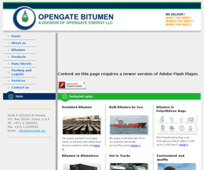 ogbitumen.com: OPENGATE BITUMEN – A DIVISION OF OPENGATE ENERGY LLC
OPENGATE BITUMEN provides bitumen,bitumen 60/70,bitumen 80/100,bitumen 50/70,bitumen penetration grade,industrial bitumen,road paving bitumen,EN 12591:1999,asphalt 