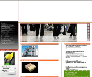 blocobrasil.com.br: Bloco Brasil
blocos de concreto aplicados em pavimentação e alvenaria, fazendo com que toda a cadeia produtiva ofereça produtos e sistemas construtivos de qualidade;
A entidade reúne fabricantes de blocos de concreto para pavimentação e alvenaria, mobiliário urbano, fornecedores de insumos, fabricantes de equipamentos para blocos de concreto para alvenaria e pavimentação, entidades de classe e profissionais que se utilizam dos sistemas construtivos a base de cimento;