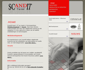 scandit.nl: IT Ontwikkeling java/php/oracle/mysql SCANDIT - home
Scandit ICT op maat, Ontwikkeling java/php/oracle/mysql