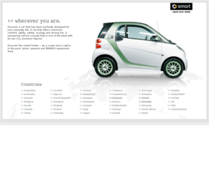 smart-world.com: smart USA - open your mind to the car that challenges the status quo
Official website of smart USA, the
only authorized US smart fortwo distributor. Smart cars embody
innovation, functionality, and the joy of driving.