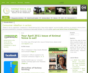 animal-voice.org: Animal-Voice: Tread lightly on Mother Earth - Home
Published by the Humane Education Trust in South Africa, Animal Voice is the official mouthpiece in South Africa of Compassion in World Farming.