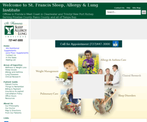 stfrancesmd.com: Clearwater Sleep Apnea, Allergy and Weight Loss Clinic - St. Francis - Dr. Frank Averill - Home
St. Francis is a Clearwater sleep center, allergy clinic, and weight loss clinic that focuses on treating the whole person, not just a few select symptoms.