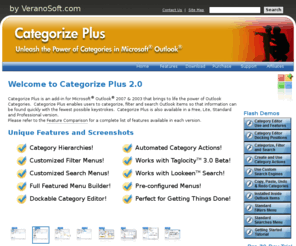 veranosoft.com: Categorize Plus - Unleash Outlook Categories
Unleash the Power of Outlook Categories! Categorize, Filter and Search Outlook items using drop down menus and a dockable Category Editor. Categorize Plus add-in for Microsoft® Outlook®.