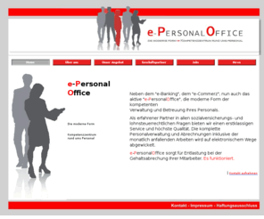 e-personaloffice.com: e-PersonalOffice : Lohnabrechnung, Gehaltsabrechnung, Personal, Payroll, Personalabteilung, Lohn, Gehalt
lohnabrechnung, gehaltsabrechnung, aushilfenabrechnung, lohnsteuer, einkommenssteuer, finanzamt, lva, dkv, barmer, aok, bundesknappschaft, lohnzettel, Personalmanagement,outsourcing,Personalbetreuung