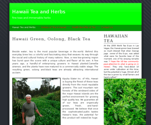 hawaiiteashop.com: organic hawaii green tea
Hawaii tea and herbs, organically grown in Hawaii