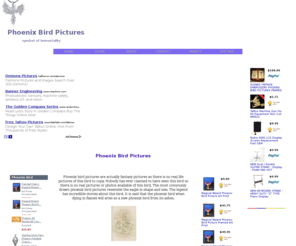 phoenixbirdpictures.com: Phoenix Bird Pictures
The real Phoenix Bird Pictures are not really available...what is available is a version of the mythical bird drawn based on legends of the bird...