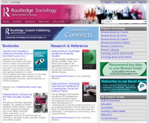 routledgesociology.com: Routledge Sociology
Books, Journals, eProducts, Resources and Information in the subject of Sociology