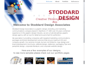 stoddarddesign.org: Welcome to StoddardDesign.net
Enthusiastic, seasoned, professional designer with a background in art direction, print, and web design. Call 203.323.3110.