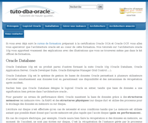 tuto-dba-oracle.com: Cours et tutoriels DBA Oracle
Cours et tutoriels de haute qualité pour maîtriser l'architecture Oracle, comprendre ses concepts et assurer une administration professionnelle des bases de données en production.
