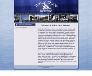 whitedoves.biz: White Doves Release ~ Southern California doves for funerals, weddings, and other events ~ Norwalk / Hacienda Heights.  Wedding / Funeral Doves Releases
Joomla! - the dynamic portal engine and content management system