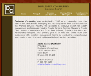 durlesterconsulting.com: Durlester Consulting, Inc.
DC helps our clients build their businesses with excellent management teams by conducting comprehensive searches to present the  most highly qualified and talented candidates.