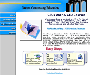 getceusnow.com: CEUs Online, CEU Courses, LMFT, Social Worker CEUS, Counselors, Continuing Education, Nursing, LPC, Mft, Mfcc
CEUs Online, CEU Courses, LMFT, Social Workers CEUs, Counselors CEU, Continuing Education, Lcsw, Social Work Continuing Education, LPC, Mfcc, BBS, NASW, NBCC, credits, units