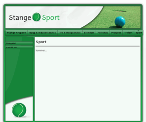 stangesport.com: Sport
Stange Gruppen er en veldrevet familiebedrift som holder til på Karmøy i Rogaland. Vi utfører alle typer oppdrag innen bygg og vedlikehold for både private og bedrifter, og betjener først og fremst området rundt Karmøy og Haugalandet. Avhengig av oppdragsmengde har vi til enhver tid mellom 17 og 25 fagfolk sysselsatt i bedriften.