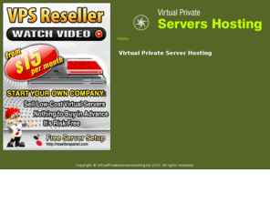 virtualprivateservershosting.biz: Virtual Private Server Hosting
Virtual Private Server Hosting packages with an avant-garde hosting user interface.