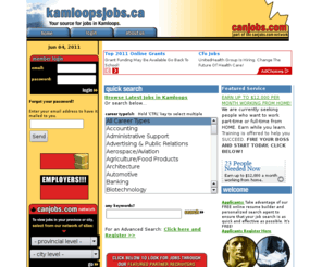 kamloopsjobs.ca: kamloopsjobs.ca: Kamloops Jobs & Employment (British Columbia)
Your Employment Search Network .  Find thousands of great jobs and employment information for Kamloops.  Post your resume online for free.  Employers can post job openings and search our vast resume database full of applicant information.