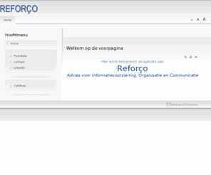 reforco.nl: Welkom op de voorpagina
Reforo
Advies voor Informatievoorziening,
Organisatie en Communicatie