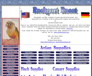 rockportaviansupplies.com: Rockport Roost Aviansupplies index
description of our aviary, links to bird information bu conure species, helpful bird information