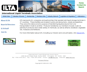 tanktalk.org: ILTA Home
Independent Liquid Terminals Association (ILTA) represents bulk liquid terminals and aboveground
storage tank operators - bulk liquid storage tanks - for-hire and throughput services, marketing and pipeline terminals.