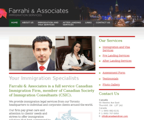 canadaandiran.com: Farrahi & Associates: Immigration Services
Farrahi & Associates is a full service Canadian Immigration Firm, member of Canadian Society of Immigration Consultants (CSIC). We provide immigration legal services from our Toronto headquarters to individual and corporate clients around the world.